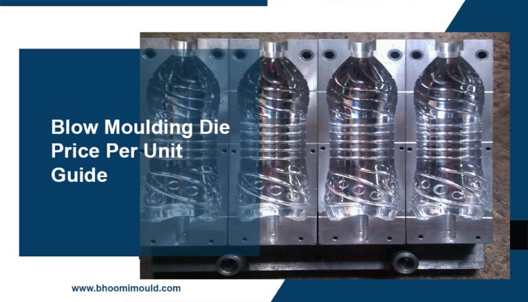 Blow Moulding Die Price Per Unit in Ahmedabad, India